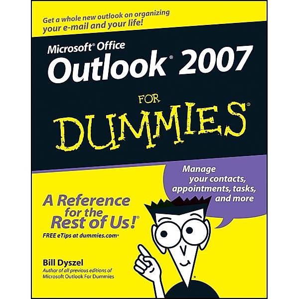 Outlook 2007 For Dummies, Bill Dyszel
