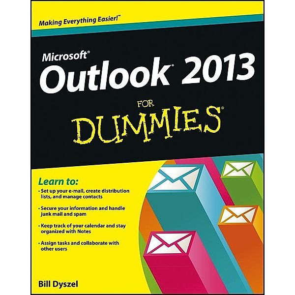 Outlook 2013 For Dummies, Bill Dyszel