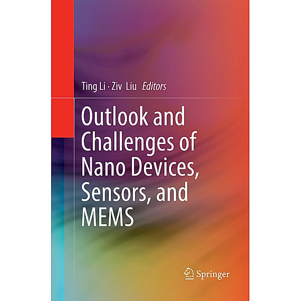 Outlook and Challenges of Nano Devices, Sensors, and MEMS