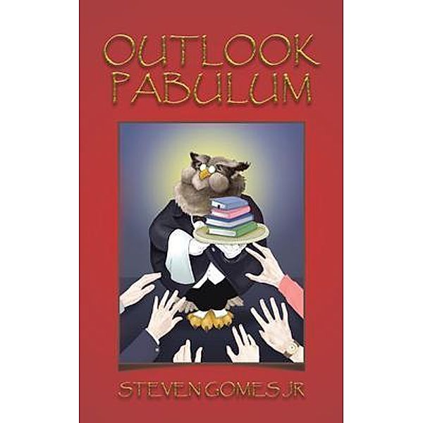 Outlook Pabulum / Steven Gomes Jr, Steven Gomes