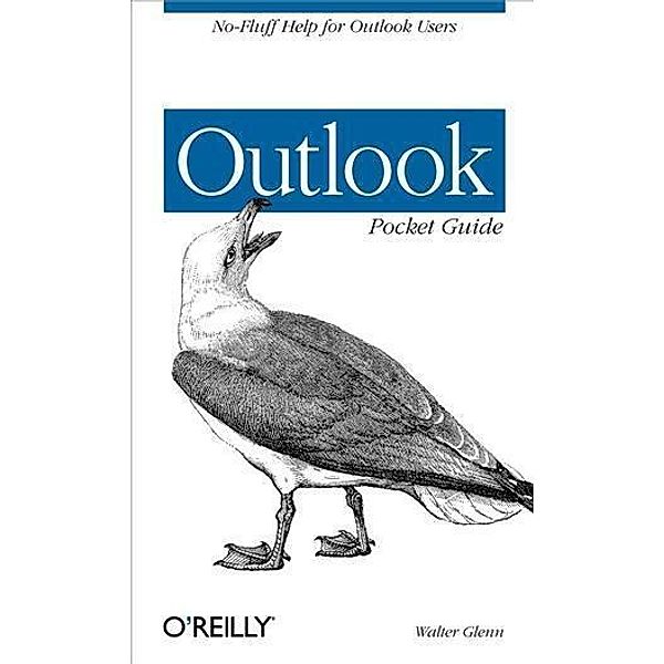 Outlook Pocket Guide / O'Reilly Media, Walter Glenn