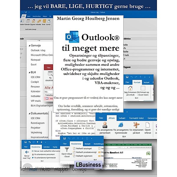 Outlook til meget mere / BLH - BARE, LIGE, HURTIGT med Microsoft Office Bd.5, Martin Georg Houlberg Jensen