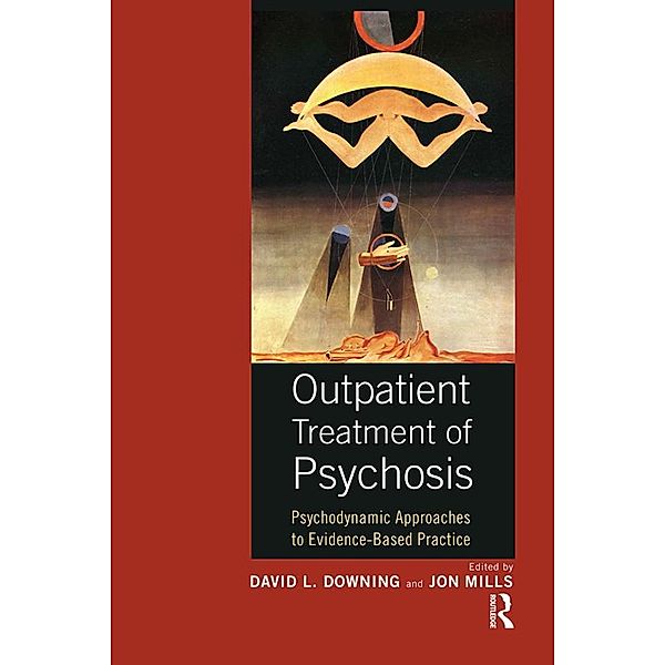 Outpatient Treatment of Psychosis, David L. Downing