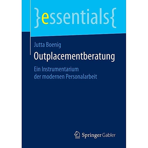 Outplacementberatung / essentials, Jutta Boenig