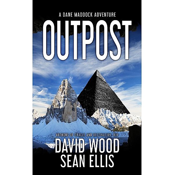 Outpost- A Dane Maddock Adventure (Dane Maddock Elementals, #1) / Dane Maddock Elementals, David Wood, Sean Ellis