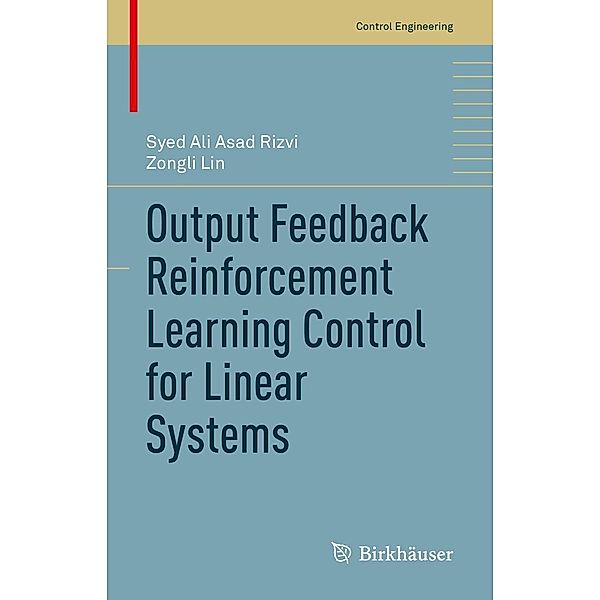 Output Feedback Reinforcement Learning Control for Linear Systems / Control Engineering, Syed Ali Asad Rizvi, Zongli Lin
