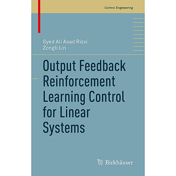 Output Feedback Reinforcement Learning Control for Linear Systems, Syed Ali Asad Rizvi, Zongli Lin