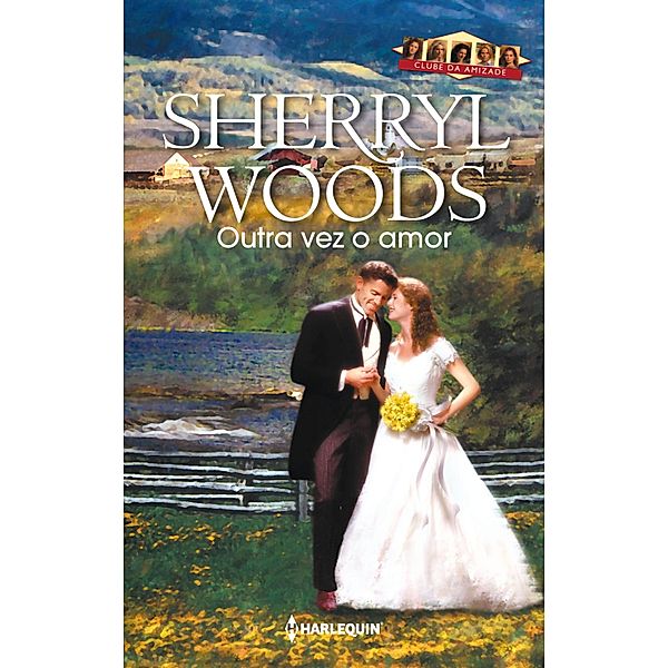 Outra vez o amor / Harlequin Internacional Bd.67, Sherryl Woods