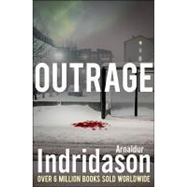 Outrage / Reykjavik Murder Mysteries Bd.7, Arnaldur Indridason