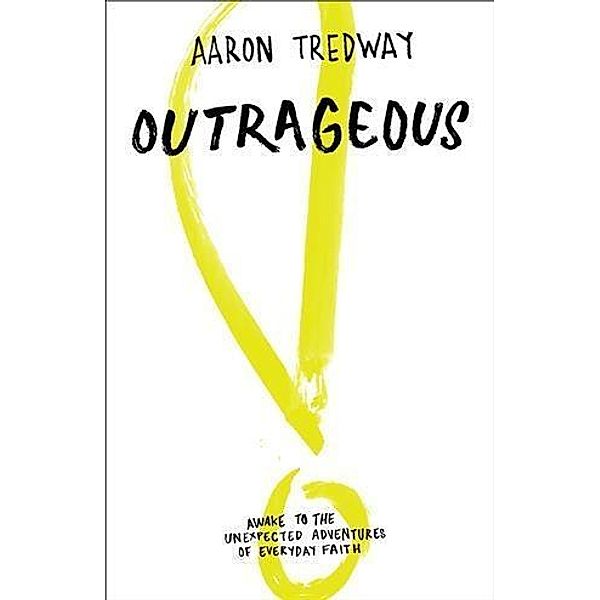 Outrageous, Aaron Tredway