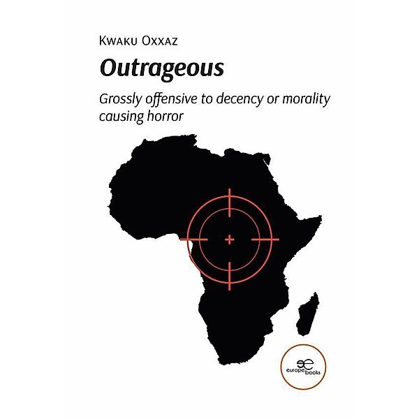 Outrageous, Kwaku Oxxaz