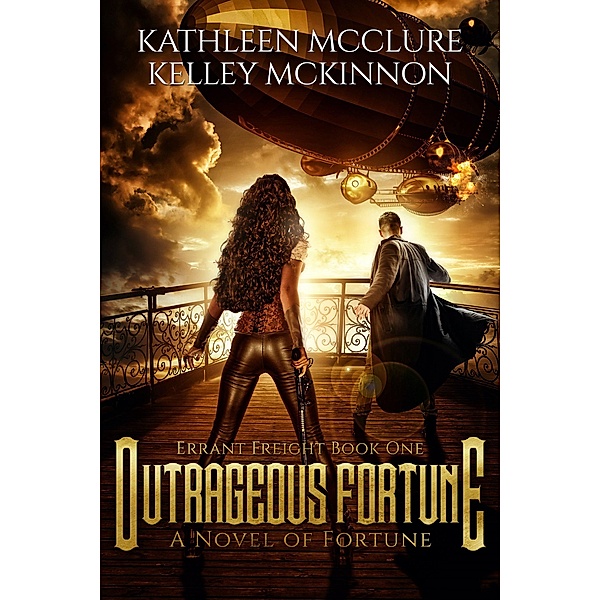 Outrageous Fortune (Errant Freight, #1) / Errant Freight, Kathleen McClure, Kelley McKinnon