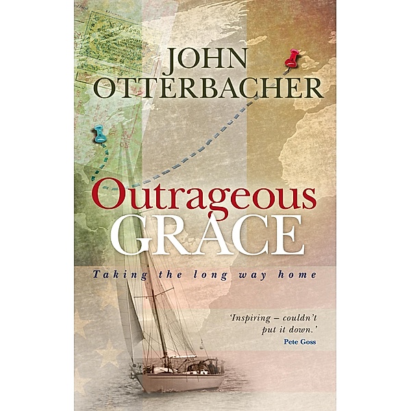 Outrageous Grace, John Otterbacher
