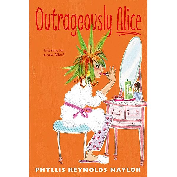 Outrageously Alice, Phyllis Reynolds Naylor
