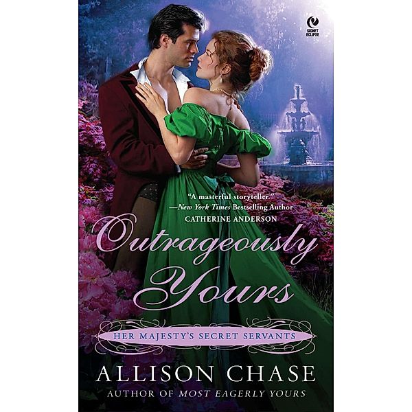 Outrageously Yours / Her Majesty'S Secret Servants Bd.2, Allison Chase