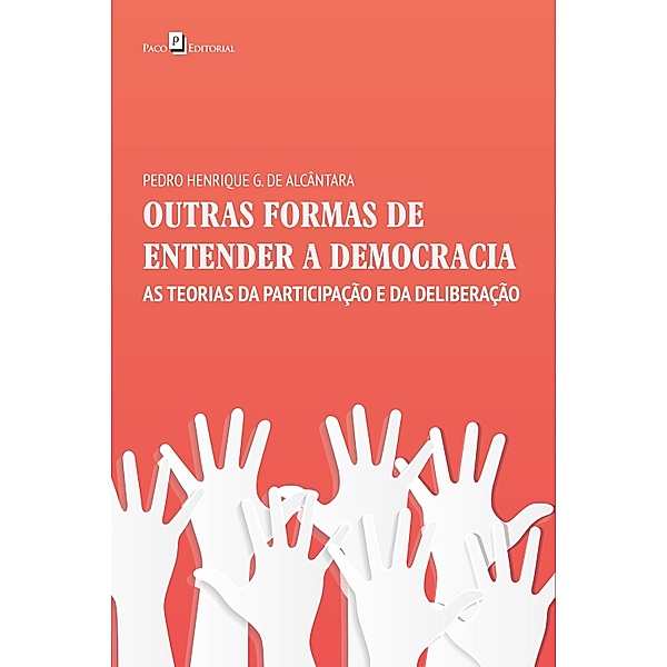 OUTRAS FORMAS DE ENTENDER A DEMOCRACIA, Pedro Henrique Generino de Alcântara