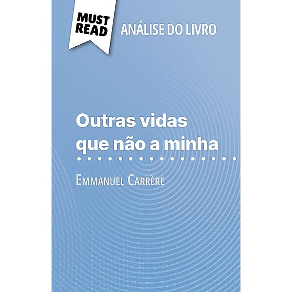 Outras vidas que não a minha de Emmanuel Carrère (Análise do livro), Marie-Pierre Quintard