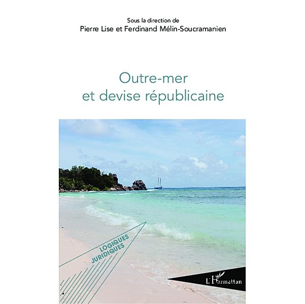 OUTRE-MER ET DEVISE REPUBLICAIE, Collectif Collectif