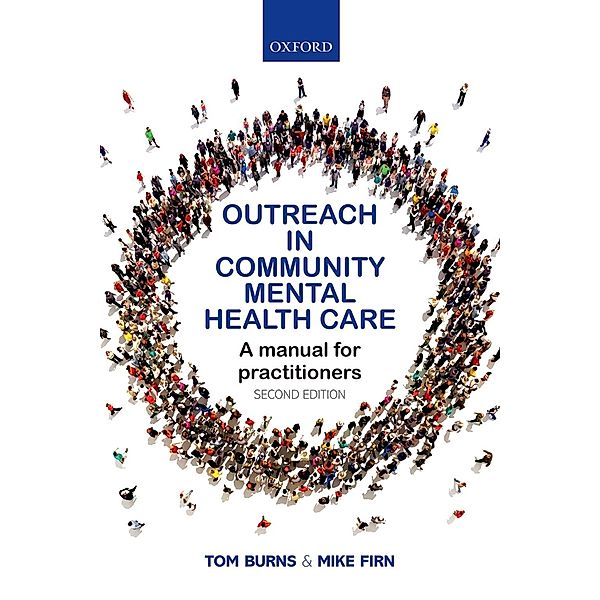 Outreach in Community Mental Health Care, Tom Burns, Mike Firn