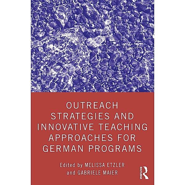 Outreach Strategies and Innovative Teaching Approaches for German Programs