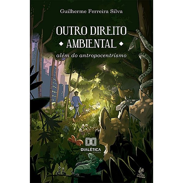 Outro Direito Ambiental, Guilherme Ferreira Silva