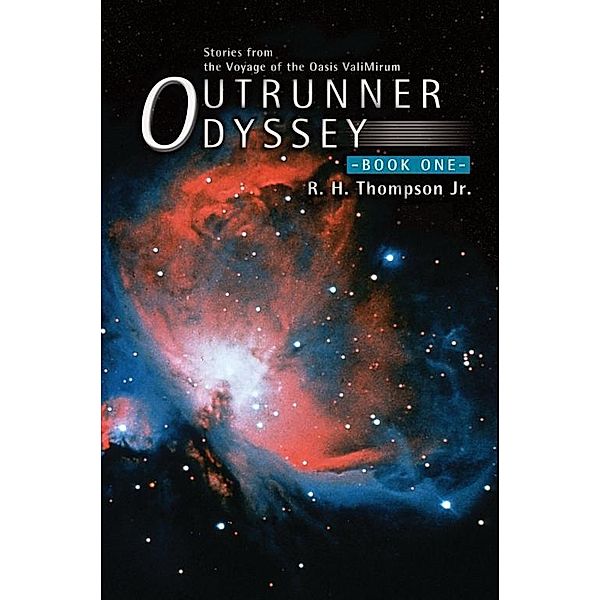 Outrunner Odyssey, R. H. Thompson Jr.