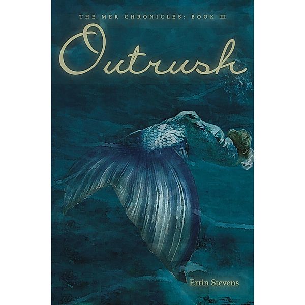 Outrush / The Mer Chronicles Bd.3, Errin Stevens