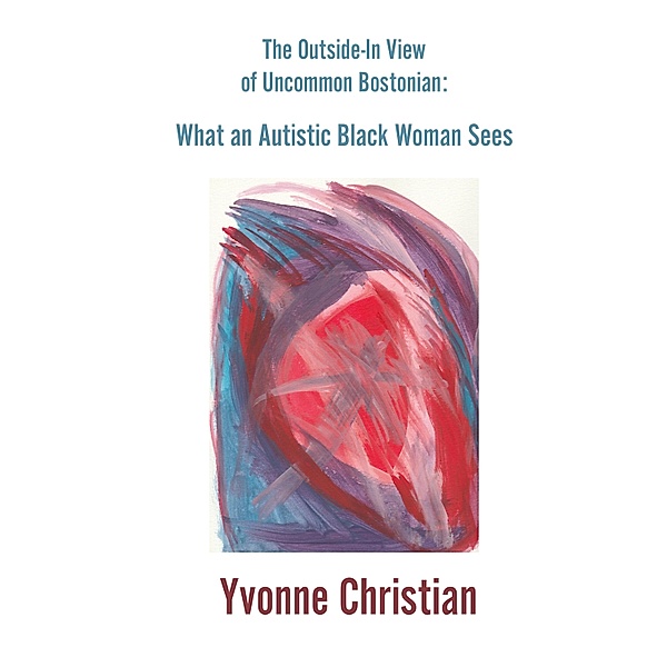 Outside in View of Uncommon Bostonian:, Yvonne Christian