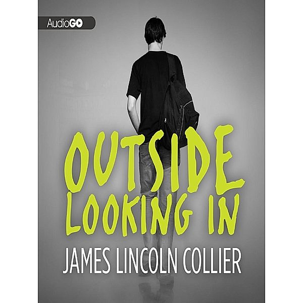 Outside Looking In, James Lincoln Collier