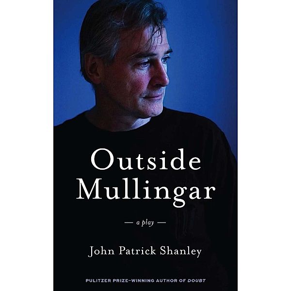 Outside Mullingar (TCG Edition), John Patrick Shanley