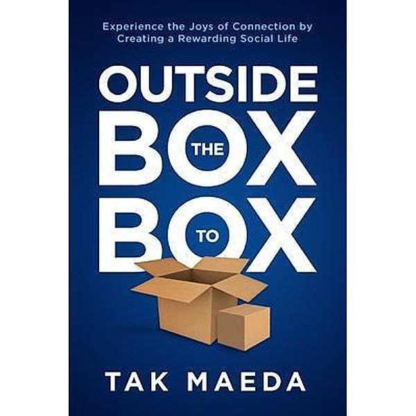 Outside the Box to Box, Tak Maeda