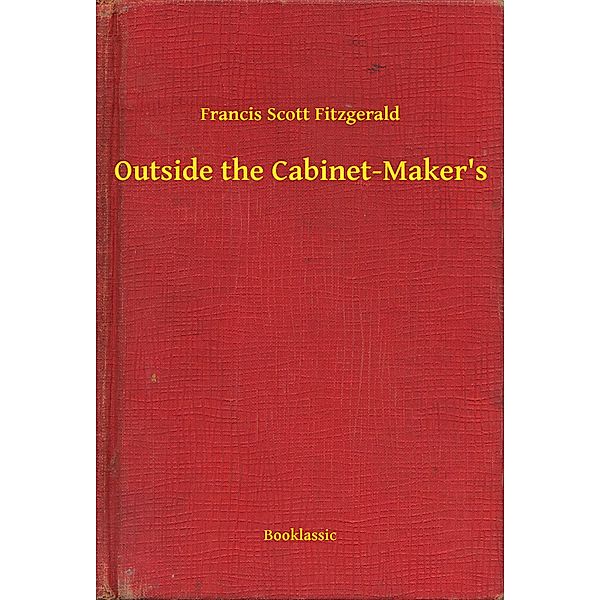 Outside the Cabinet-Maker's, Francis Scott Fitzgerald