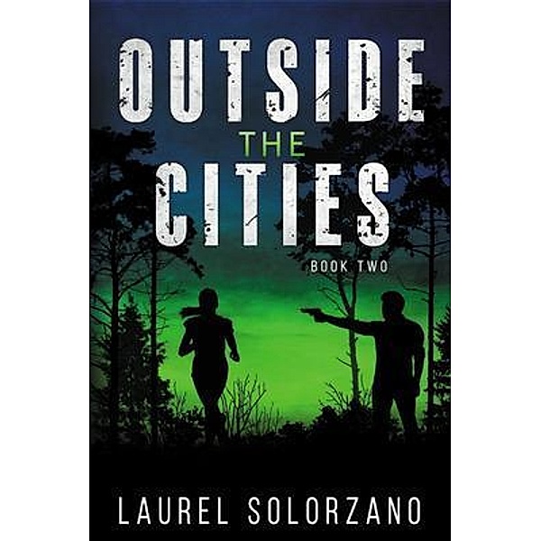 Outside the Cities / Laurel Solorzano, Laurel Solorzano