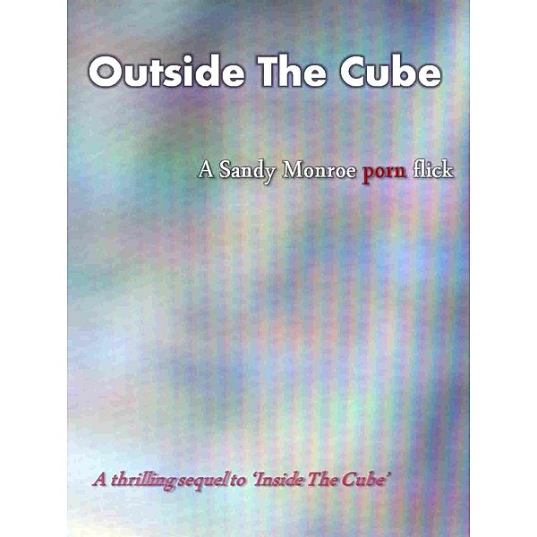 Outside The Cube / Cube, Sandy Monroe