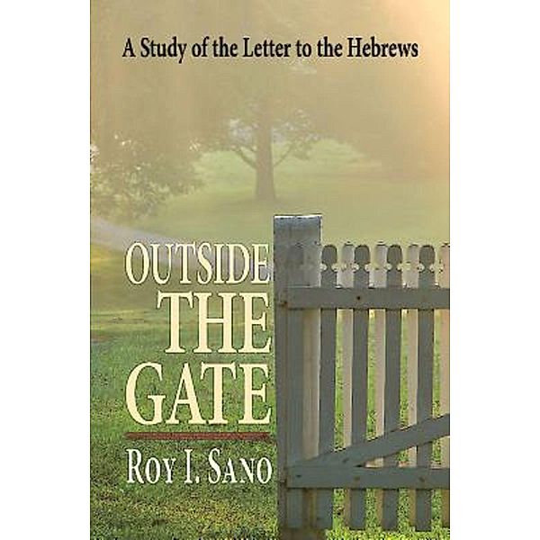 Outside the Gate, Roy I. Sano