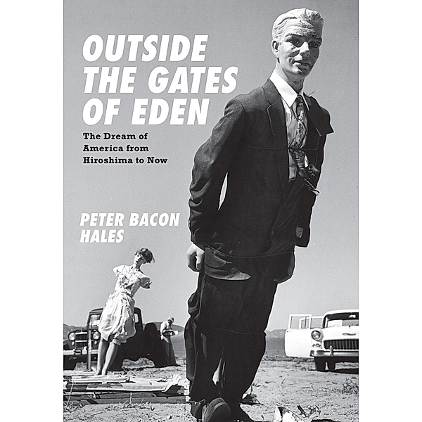 Outside the Gates of Eden, Peter Bacon Hales