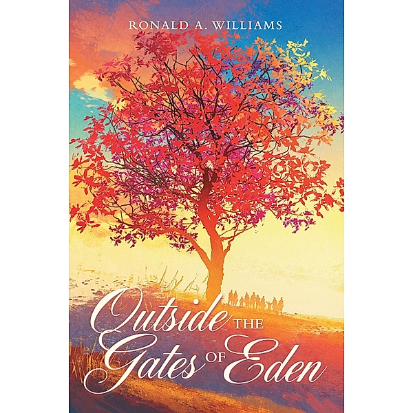 Outside the Gates of Eden, Ronald A. Williams