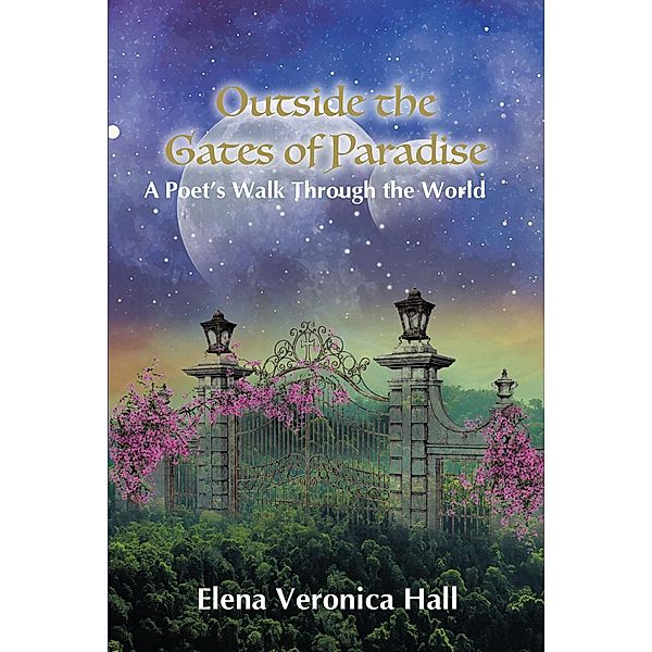 Outside the Gates of Paradise, Elena Veronica Hall