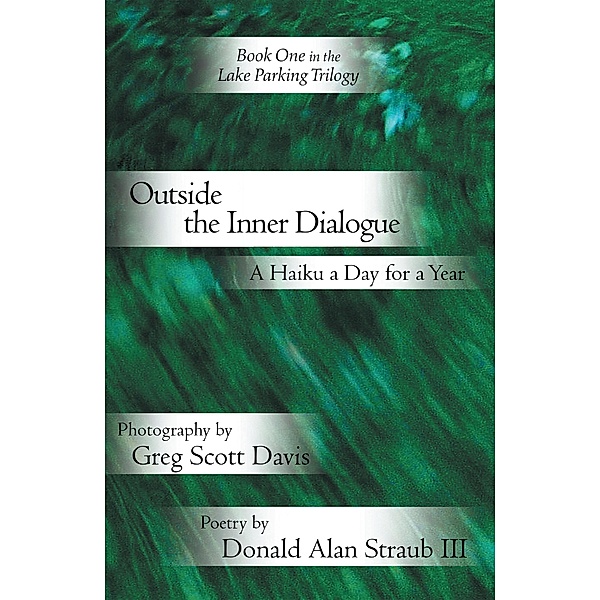 Outside the Inner Dialogue, Donald Alan Straub III