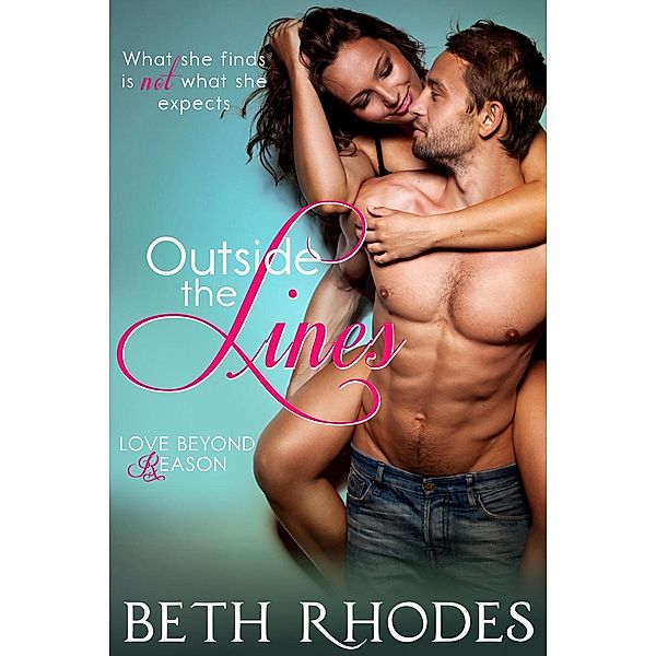 Outside The Lines (Love Beyond Reason, #2), Beth Rhodes