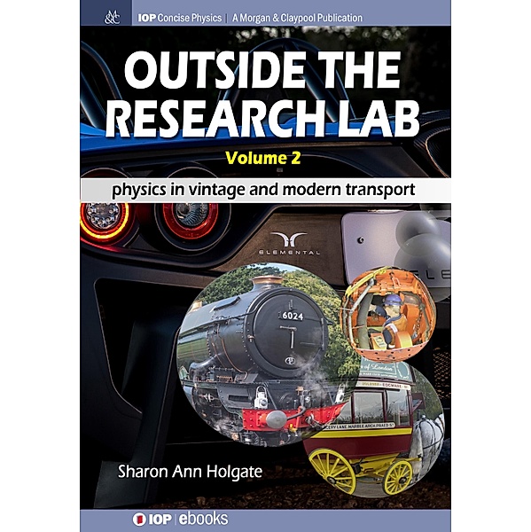 Outside the Research Lab, Volume 2 / IOP Concise Physics, Sharon Ann Holgate