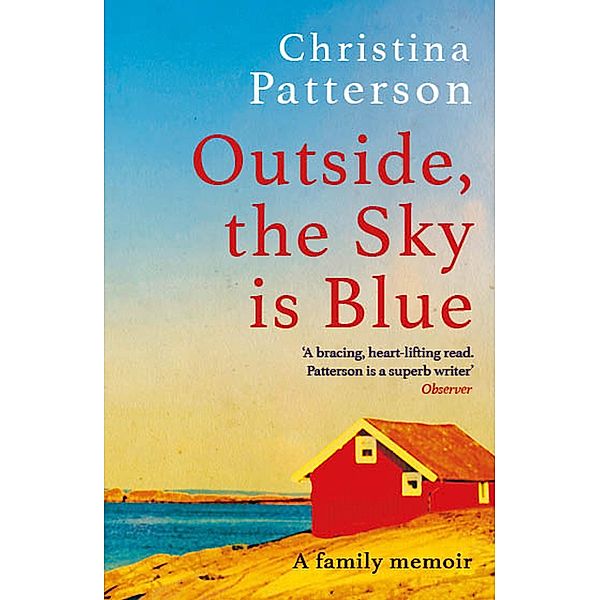 Outside, the Sky is Blue, Christina Patterson