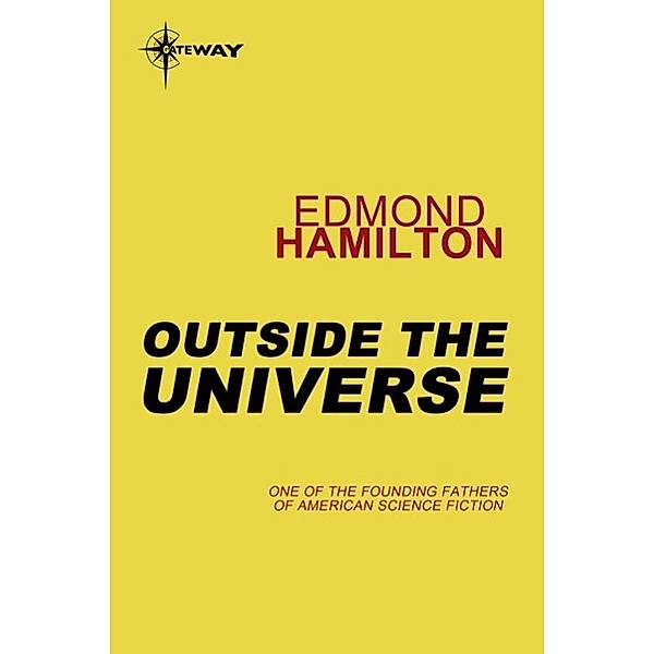 Outside the Universe, Edmond Hamilton