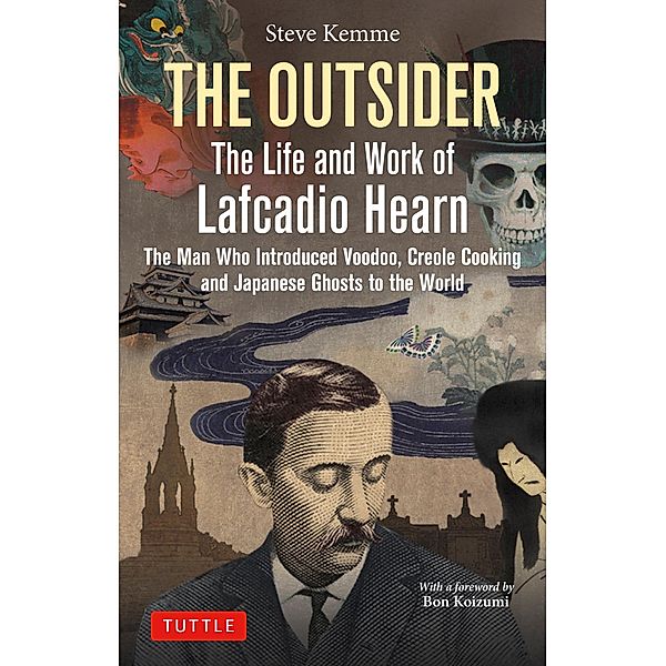 Outsider: The Life and Work of Lafcadio Hearn, Steve Kemme