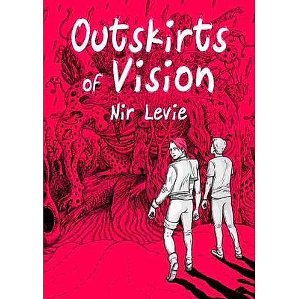 Outskirts of Vision / Nir Levie, Nir Levie