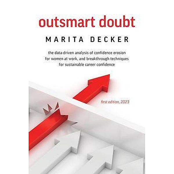 Outsmart Doubt, Marita Decker