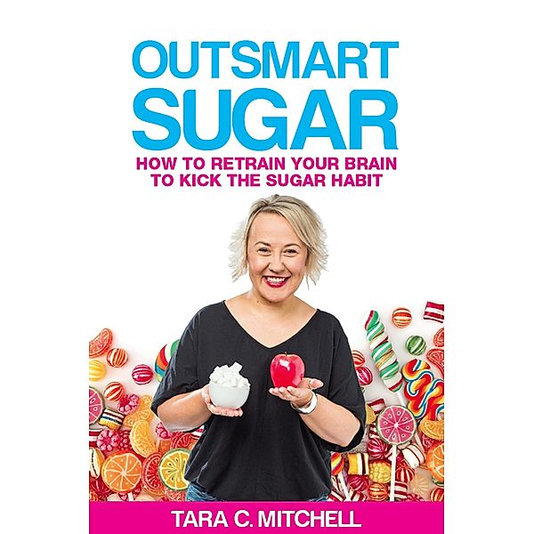 Outsmart Sugar, Tara C Mitchell