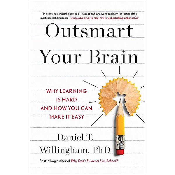 Outsmart Your Brain, Daniel T. Willingham