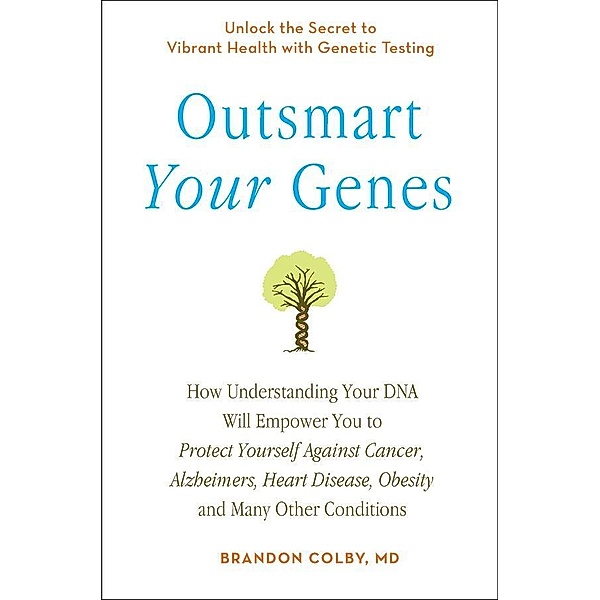 Outsmart Your Genes, Brandon Colby