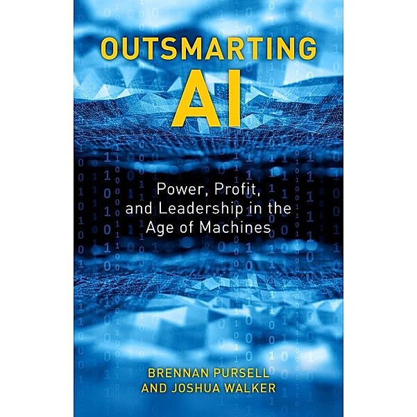 Outsmarting AI, Brennan Pursell, Joshua Walker